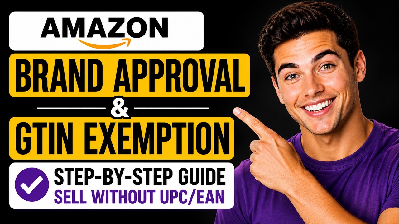 Amazon Brand Approval & GTIN Exemption Tutorial | Sell Private Label Without UPC or EAN on FBA