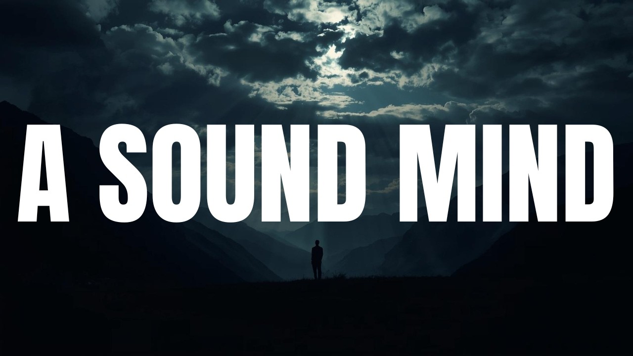 2 Timothy 1:7 | A Sound Mind