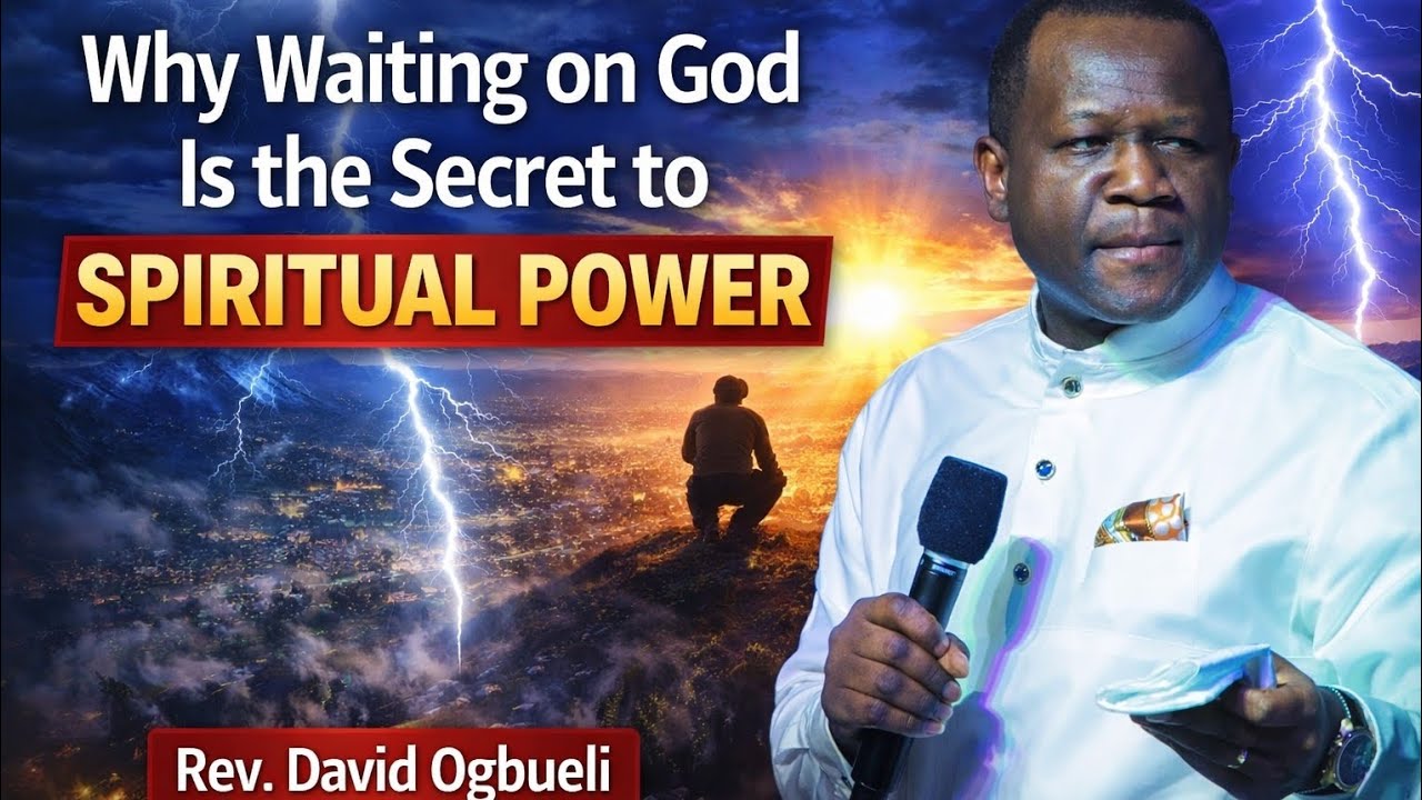 WHY WAITING ON GOD IS THE SECRET TO SPIRITUAL POWER|| DOMINION MANDATE|| REV DAVID OGBUELI
