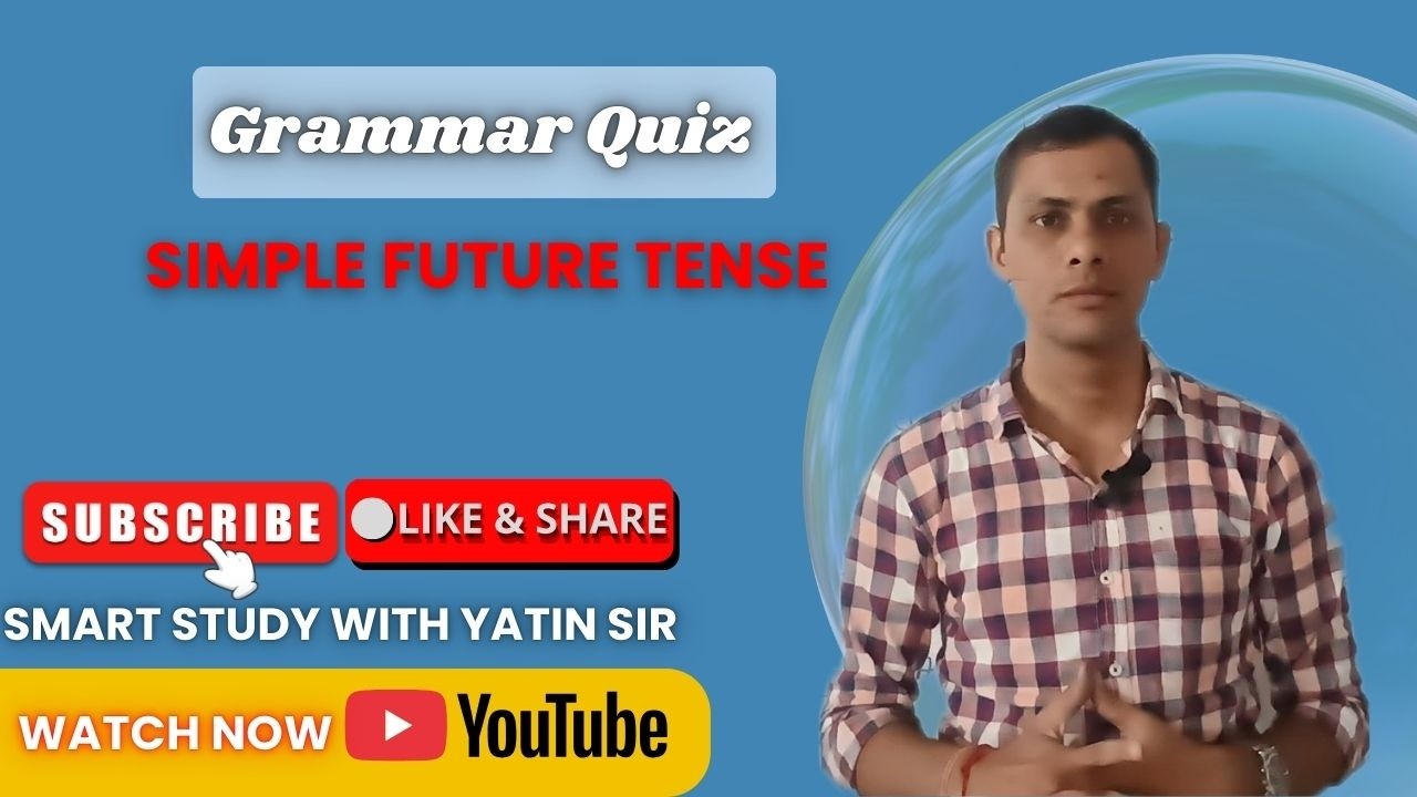Master English - Simple Future Quiz ||  All class Quiz || Smart Study With Yatin  sir ... 🎯📝📝