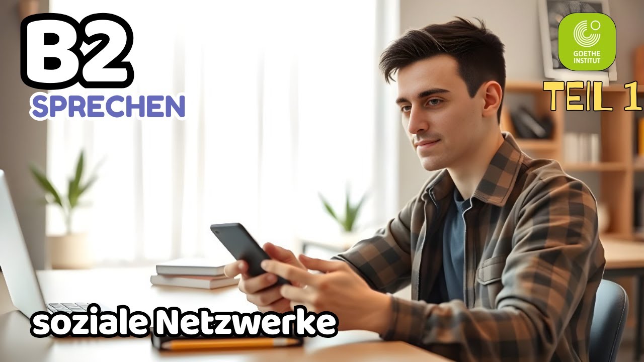 🌐 موضوع پرتکرار آزمون B2 | Soziale Netzwerke | Goethe & ÖSD Sprechen Teil 1