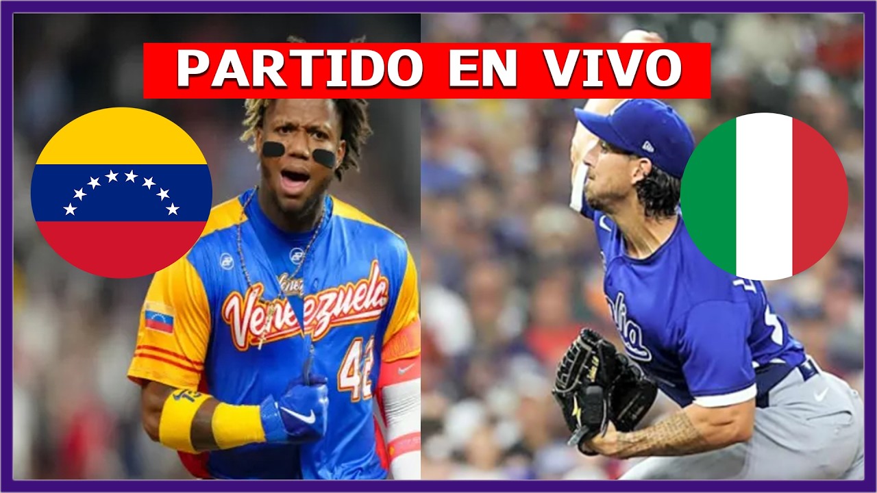 ✅ VENEZUELA VS ITALIA 🏆 CLASICO MUNDIAL DE BÉISBOL 2026 - SEMIFINALES