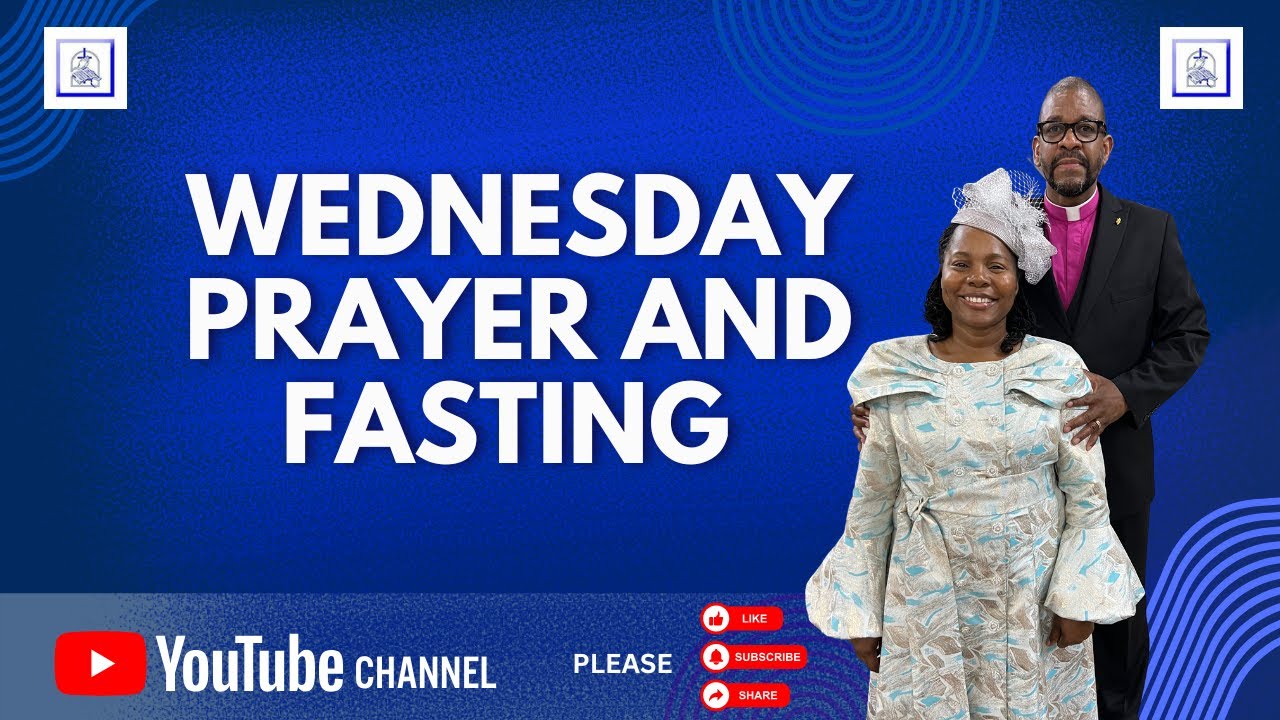 Wednesday Prayer And Fasting Service February , 11  2026