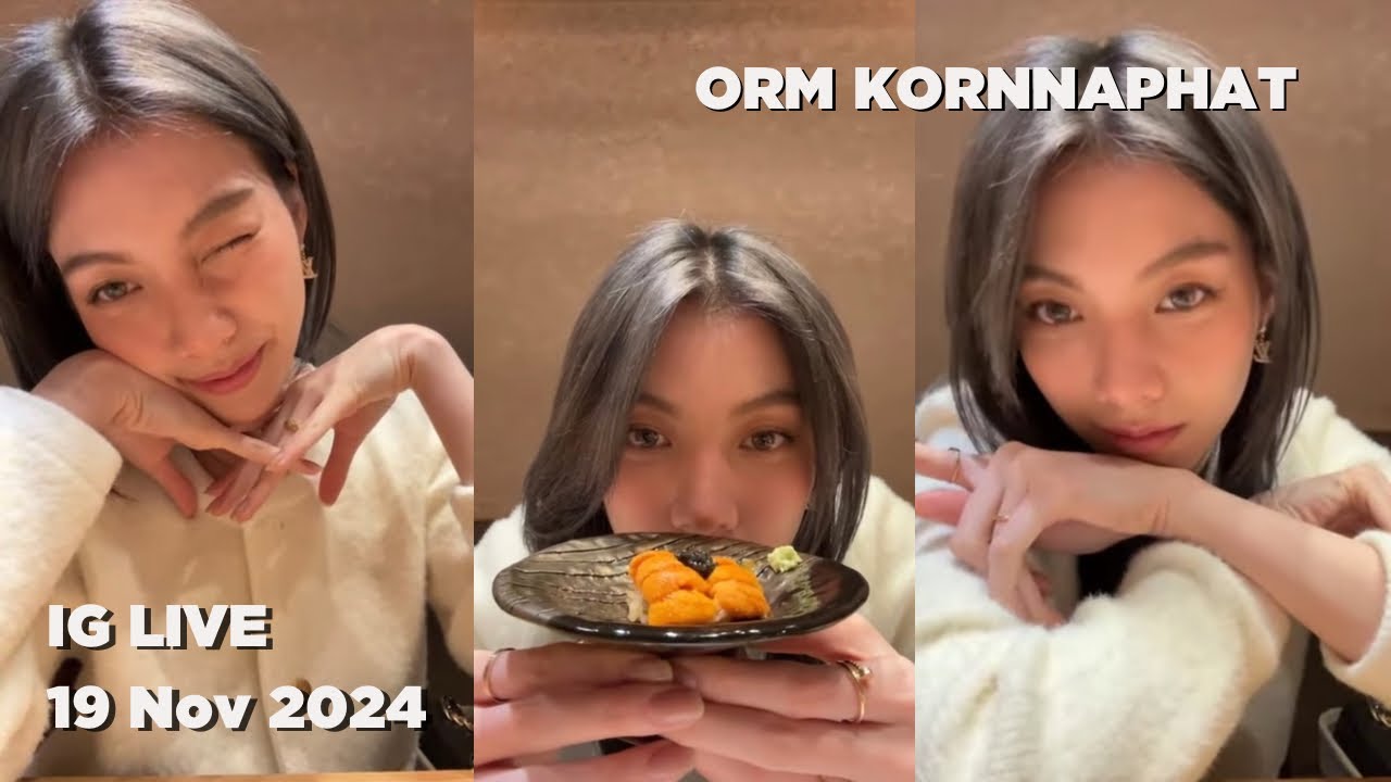 [IG LIVE] 241119 #ormkornnaphat #ออมกรณ์นภัส