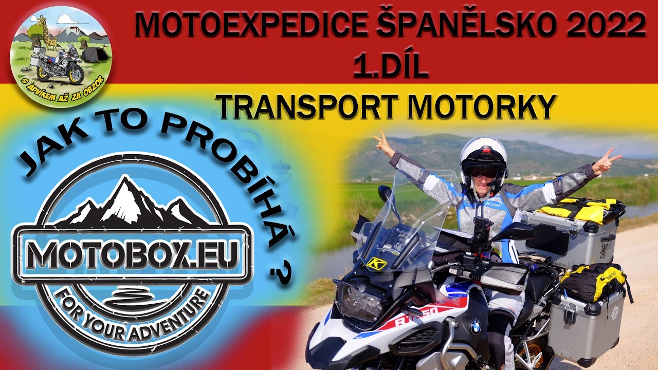 MOTOBOX.EU 1.DIL MOTOEXPEDICE ŠPANĚLSKO 2022 | PŘEPRAVA MOTORKY