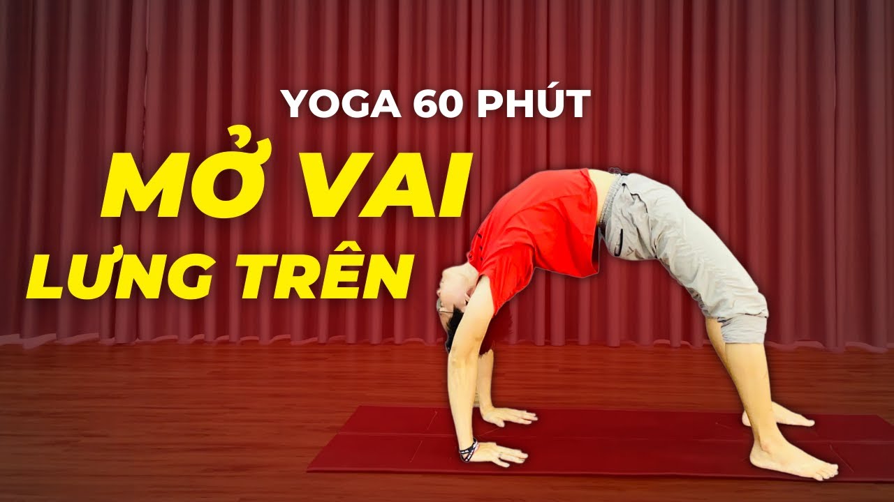 Full B&agrave;i tập Yoga Mở vai v&agrave; Lưng tr&ecirc;n gi&uacute;p Giảm G&ugrave; Lưng, Giảm Đau Vai G&aacute;y Hiệu Quả | Đặng Kim Ba