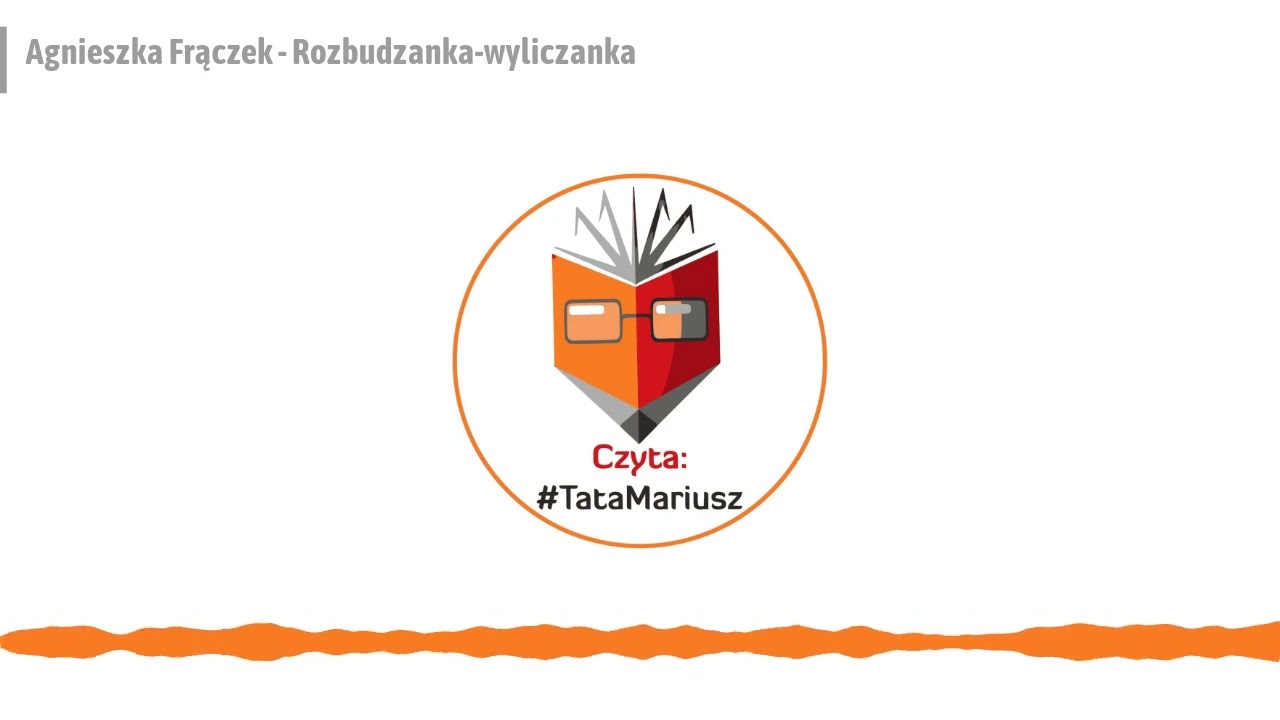 Agnieszka Frączek - Rozbudzanka-wyliczanka