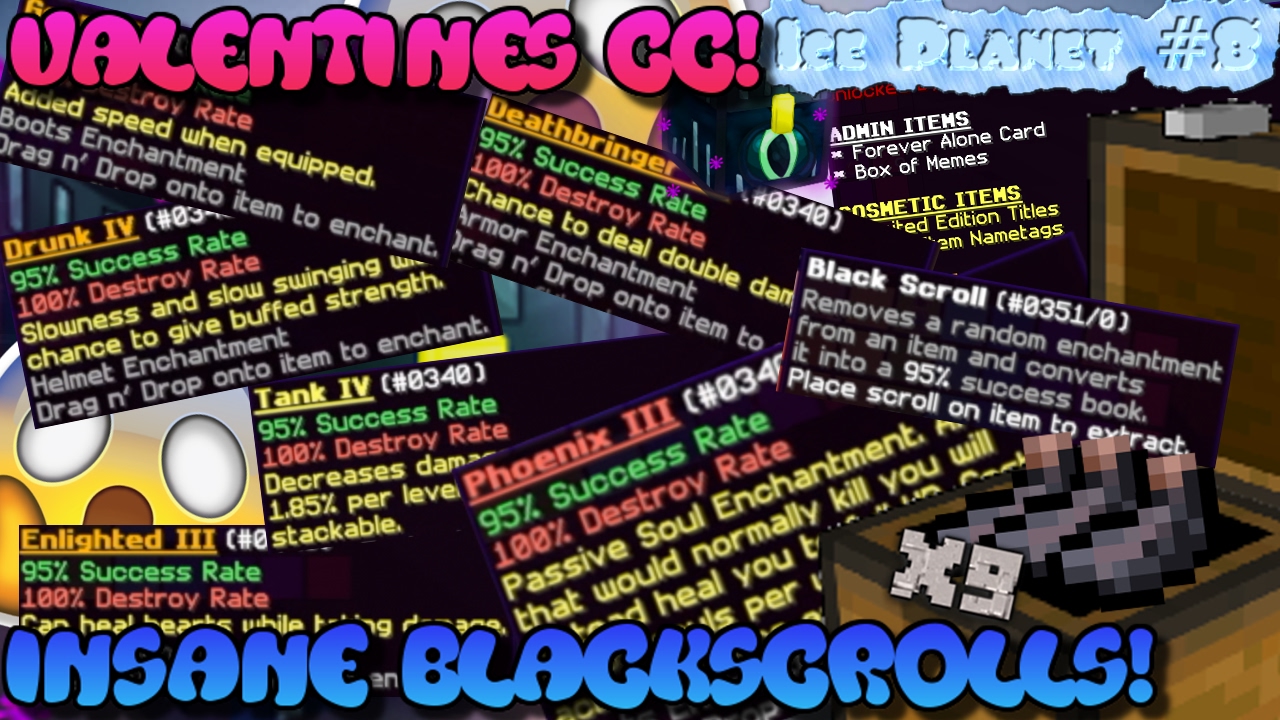 VALENTINES CC + BEST BLACKSCROLLS EVER! | COSMICPVP ICE PLANET #8