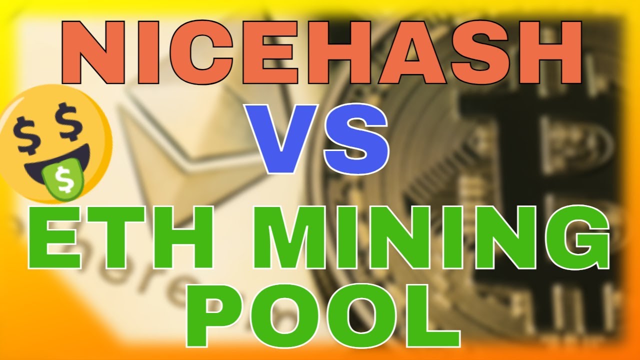Nicehash VS ETH Pool Mining - co jest bardziej opłacalne?