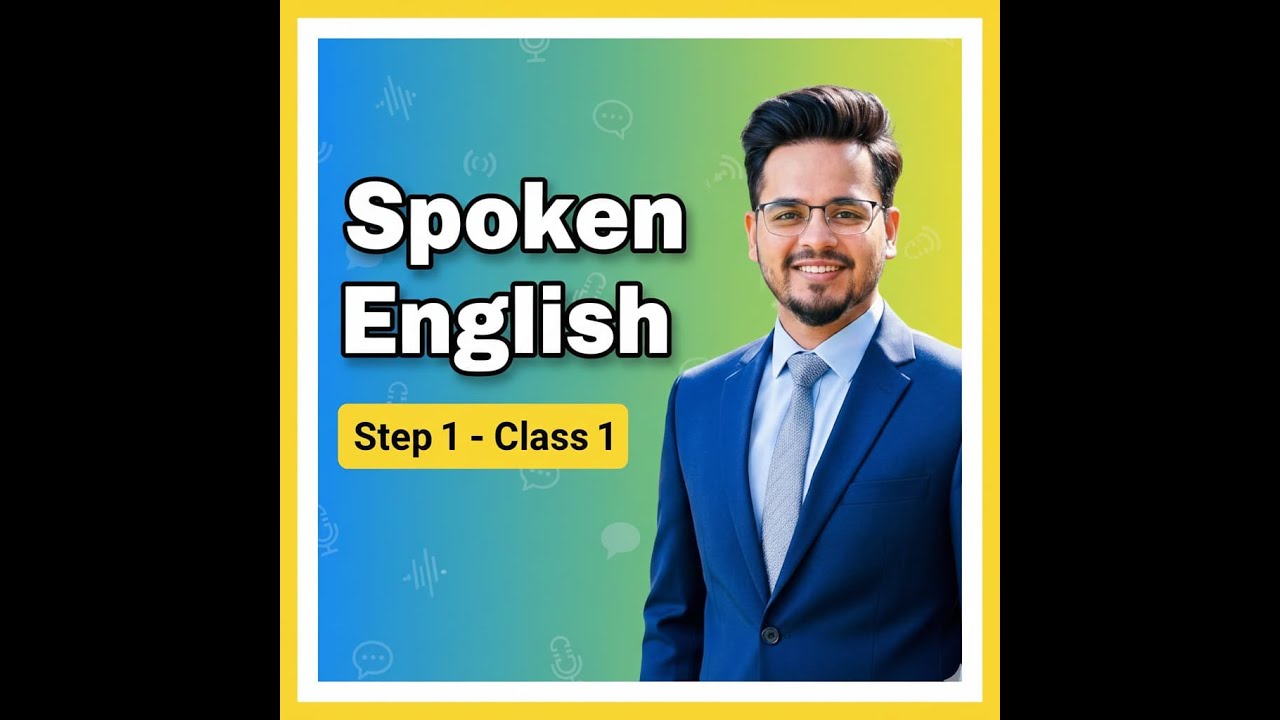 Spoken English for Beginners | Step 1 Class 1-  (I am, I’m + in / on / at, I’m + Verb )