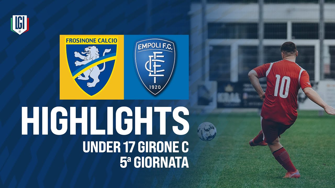 Highlights Frosinone-Empoli U17 A-B, 5ª giornata stagione 2024-25
