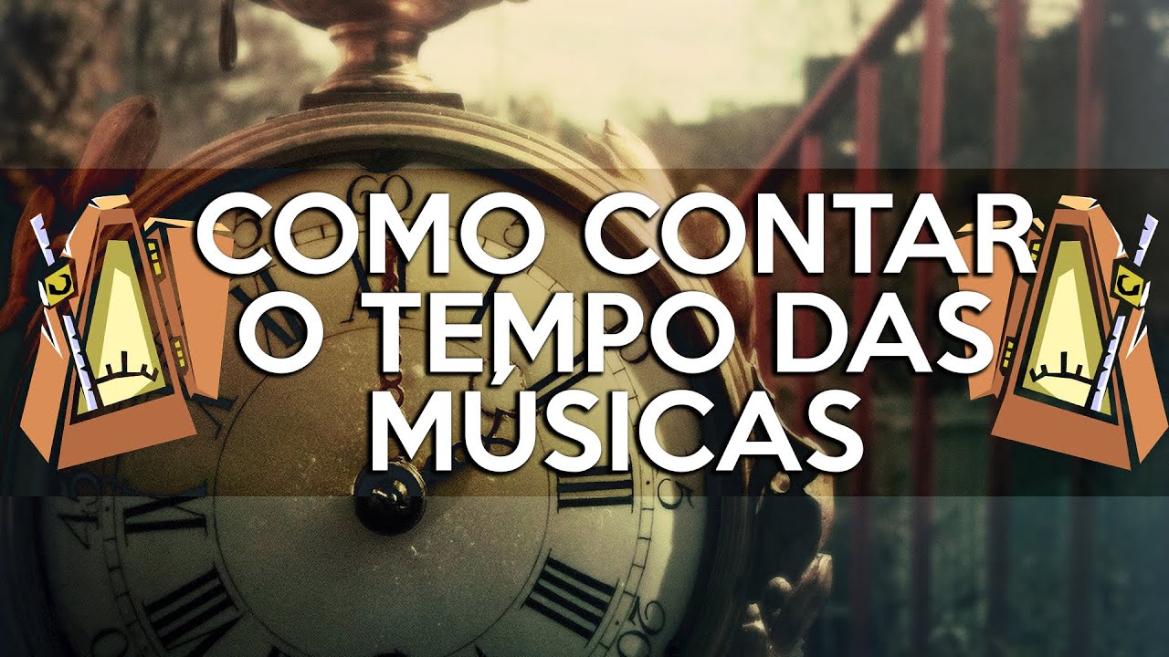 Aula de Violão   COMO CONTAR O TEMPO DAS MÚSICAS