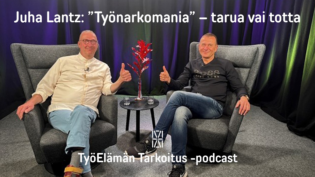 Juha Lantz 2/2: ”Työnarkomania” – tarua vai totta