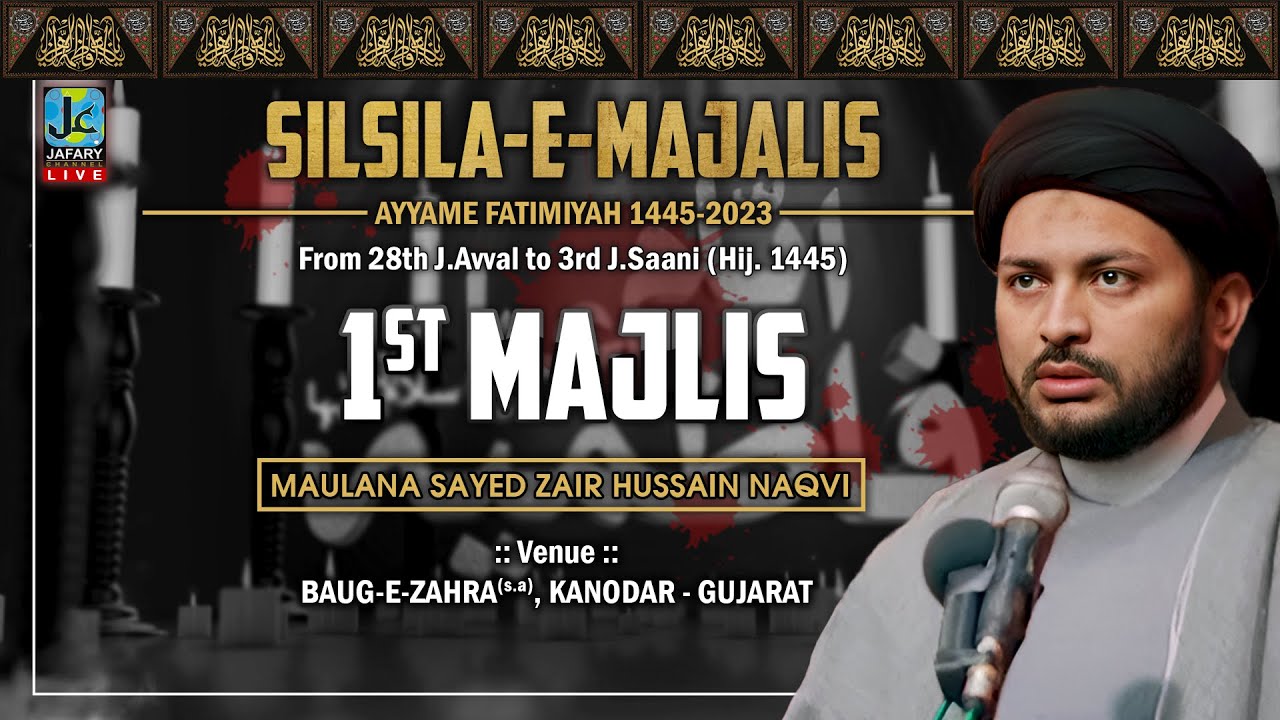 (LIVE) 1st Majlis | Maulana Sayed Zair Hussain Naqvi | Baug-e-Zahra(sa) | Kanodar - Gujarat