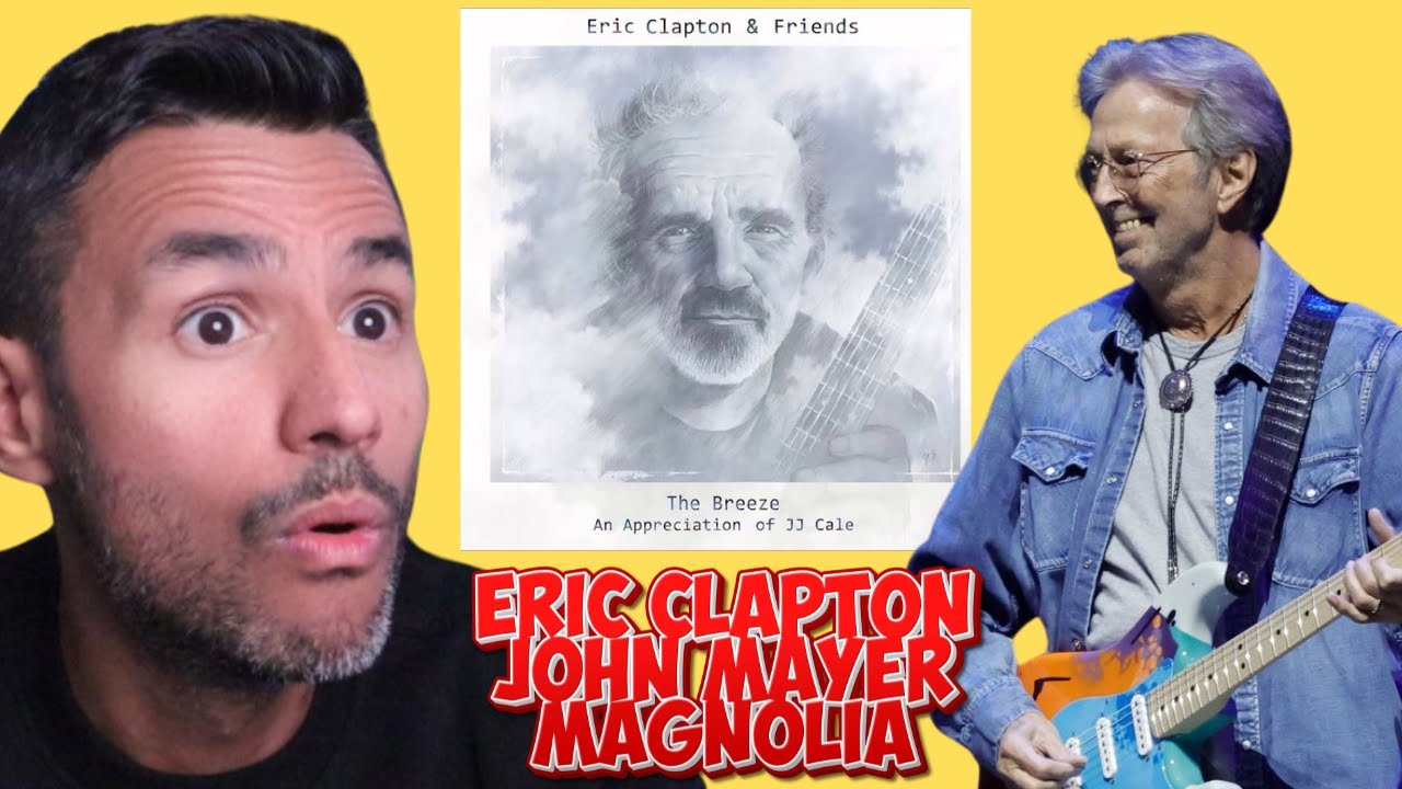 Eric Clapton & Friends - Magnolia ft. John Mayer (REACTION) First Time Hearing It