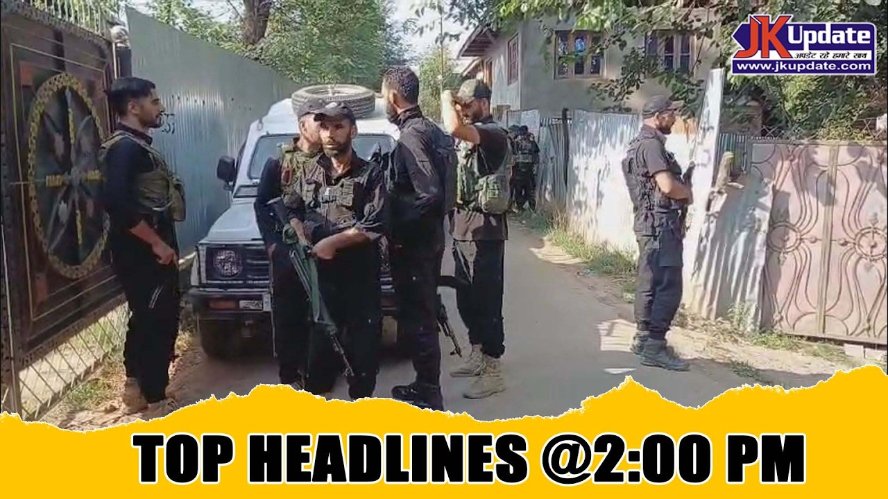 JKupdate Top Headlines @ 2 PM 22 Aug 2026