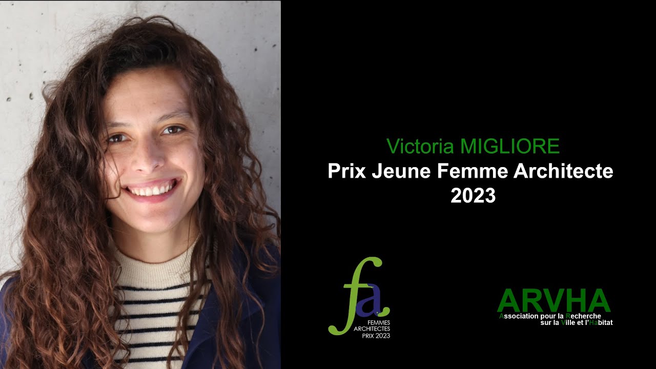 Prix Jeune Femme Architecte 2023 Victoria MIGLIORE