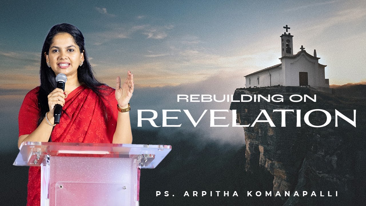 Rebuilding On Revelation | Fasting & Prayer | Day 3 | 11 May '24 | Ps. Arpitha Komanapalli