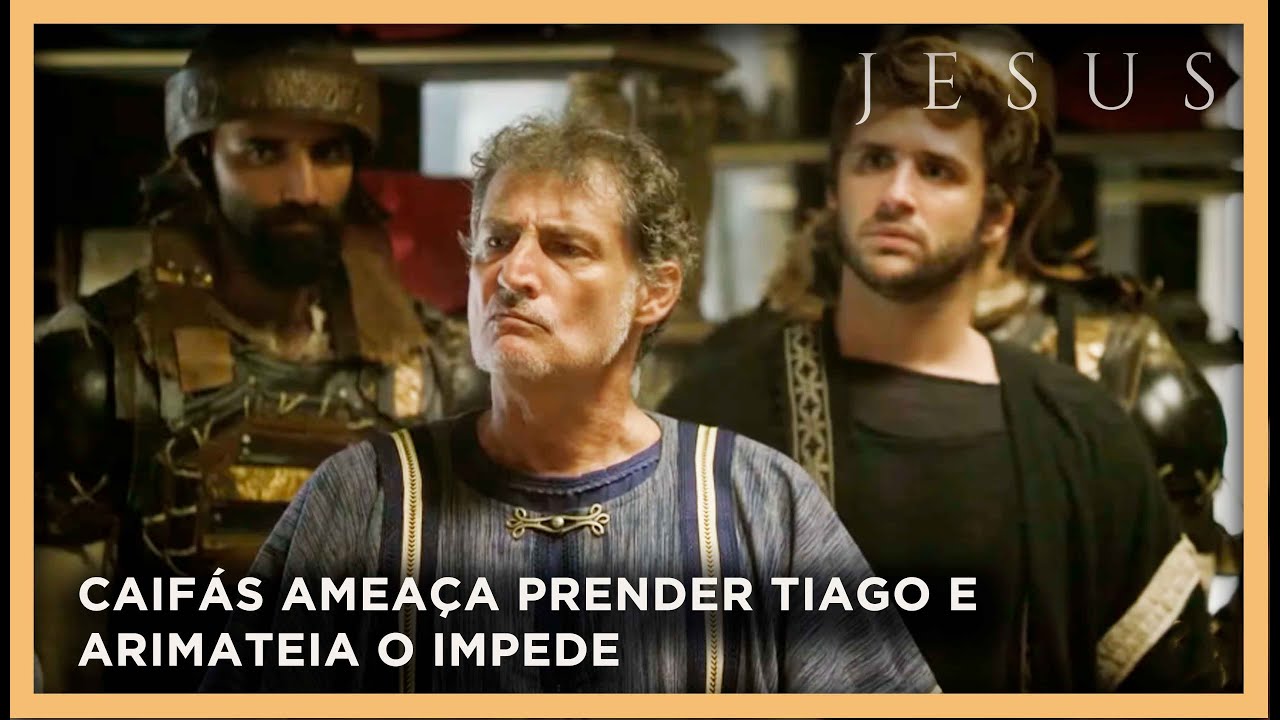 Caifás ameaça prender Tiago e Arimateia o impede | NOVELA JESUS