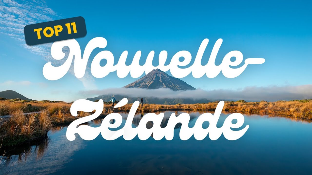 Les plus beaux lieux de Nouvelle-Zélande à ne pas rater