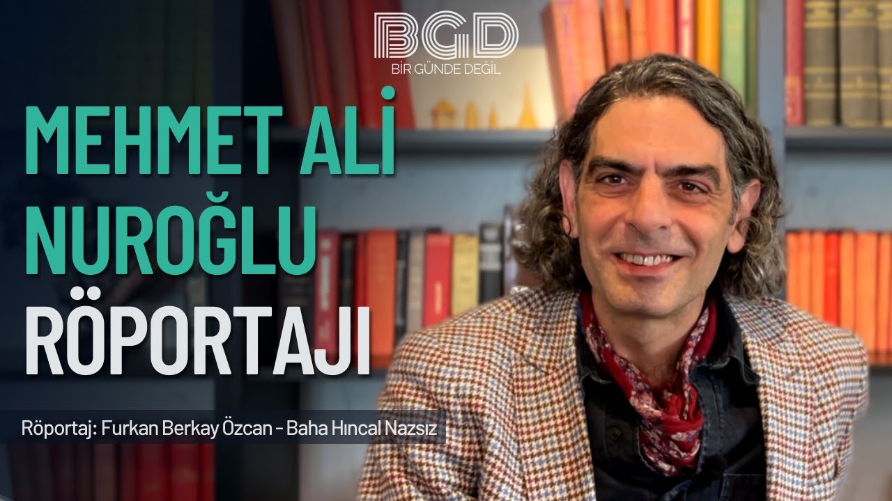 Mehmet Ali Nuroğlu ile Röportaj | Bir Günde Değil