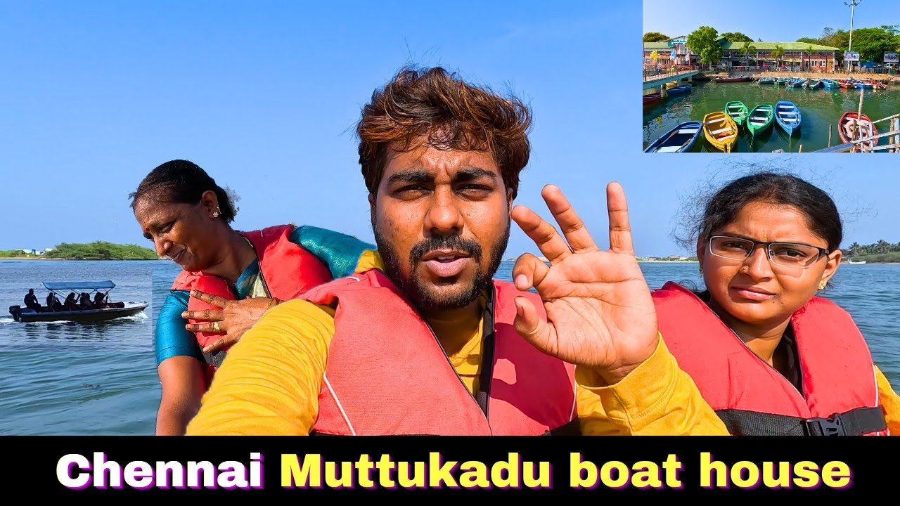 MUTTUKADU Boat House ⛵ | CHENNAI muttukadu boat house | Full fun & thrill ride| Best spot in chennai