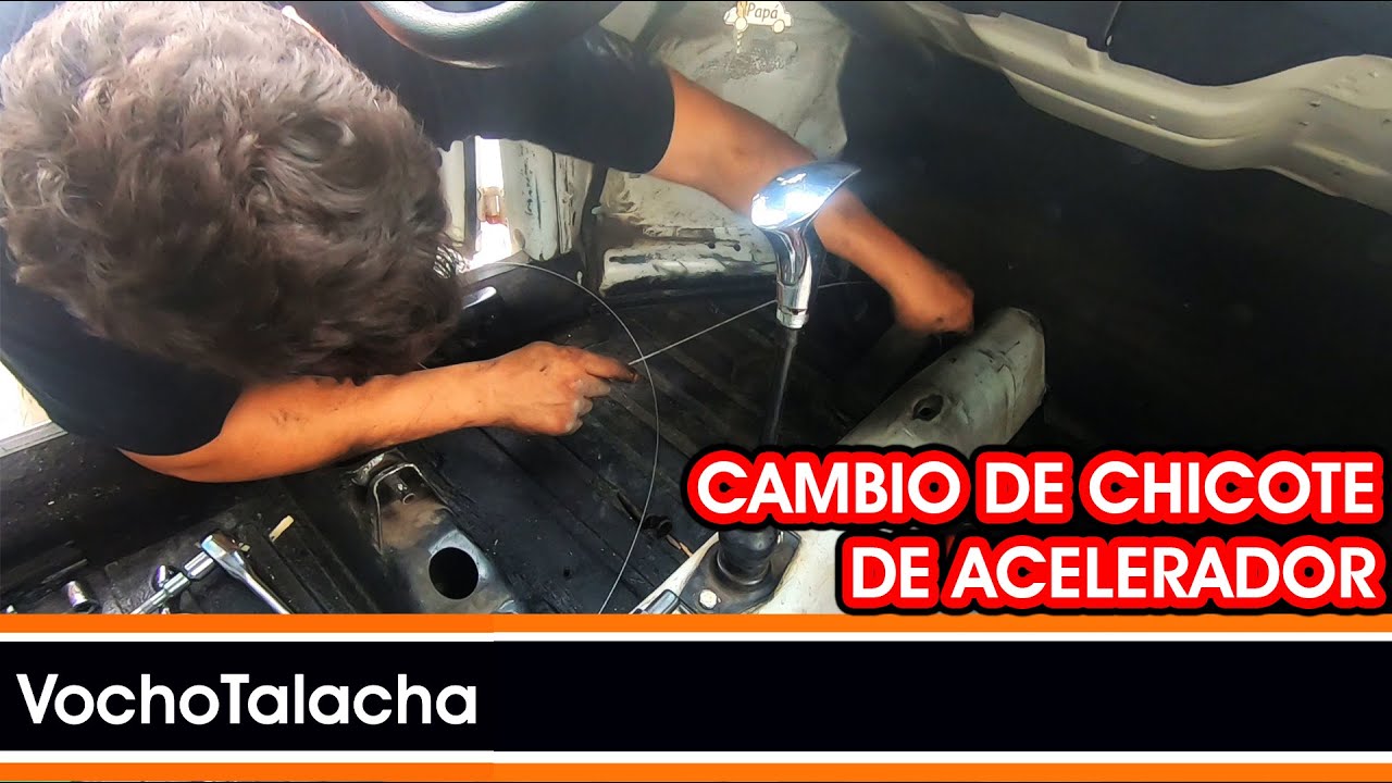 C&oacute;mo cambiar el cable o chicote del acelerador | VochoTalacha