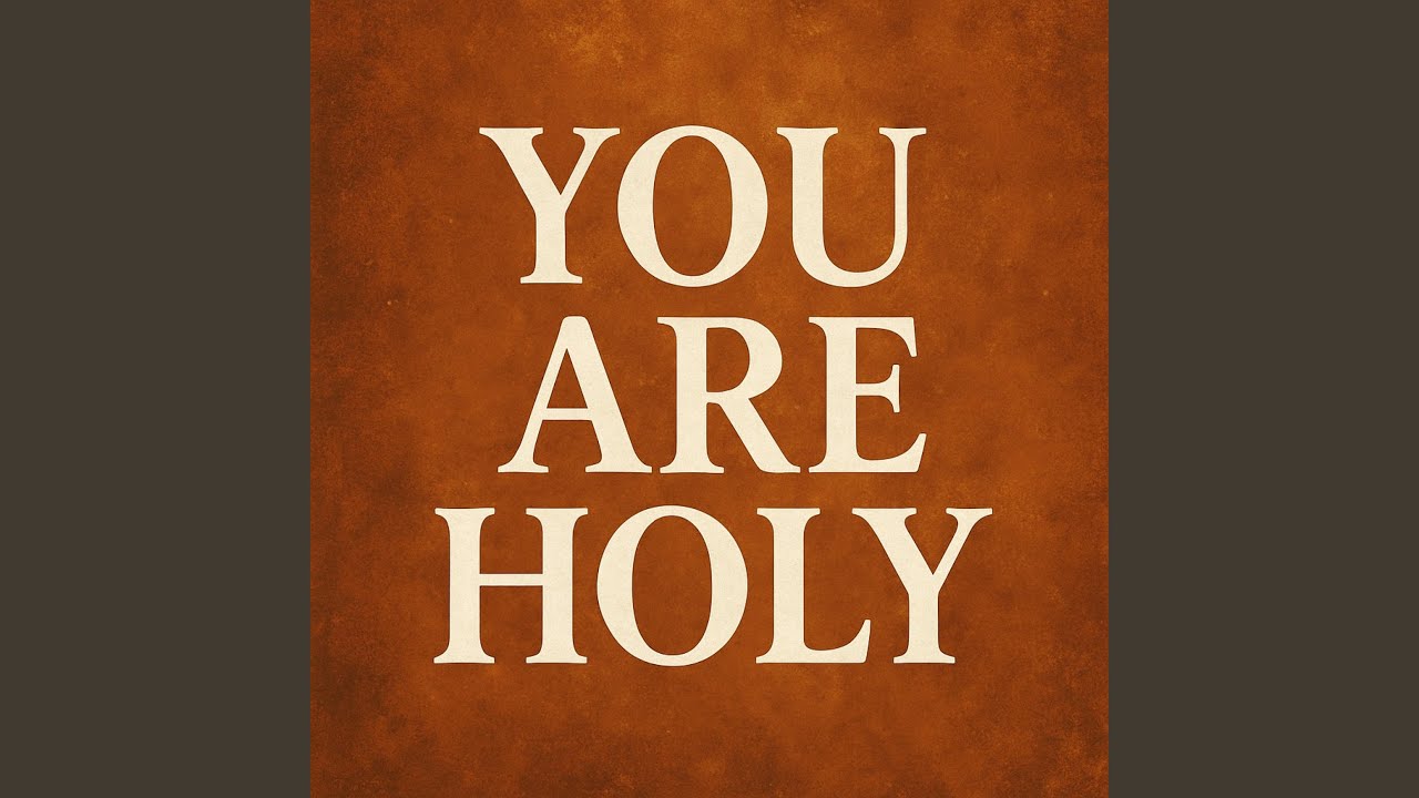 You Are Holy