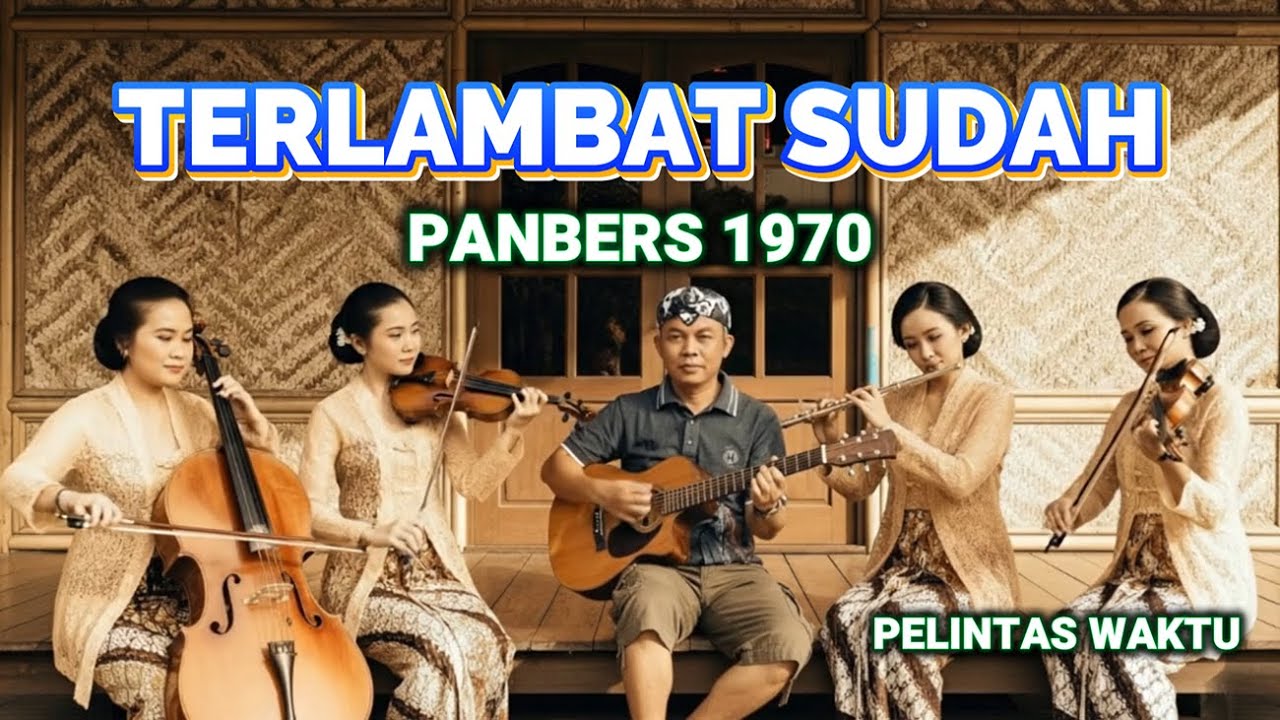 🎵 TERLAMBAT SUDAH – PANBERS 1970 | Cover Versi Keroncong Klasik – Pelintas Waktu-Cover Ai