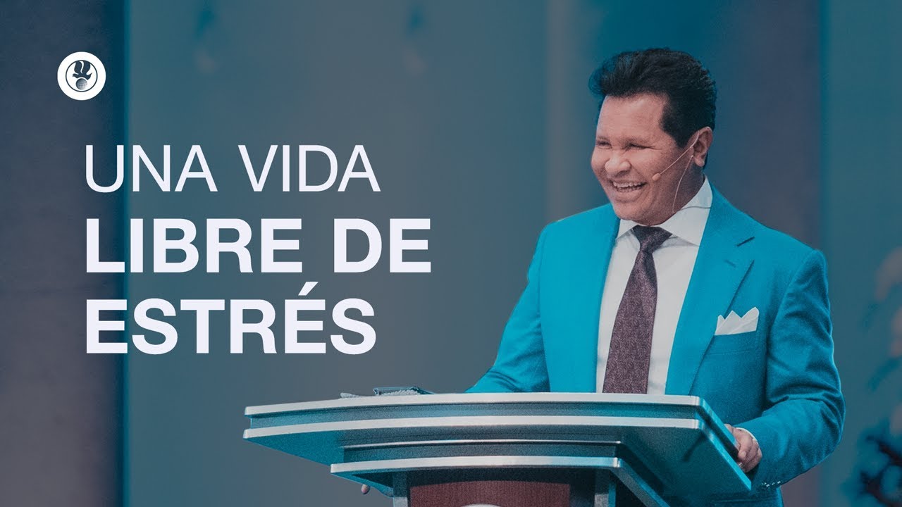 ¿Como vivir una vida libre del estrés? - 2 de Junio, 2019 | Guillermo Maldonado