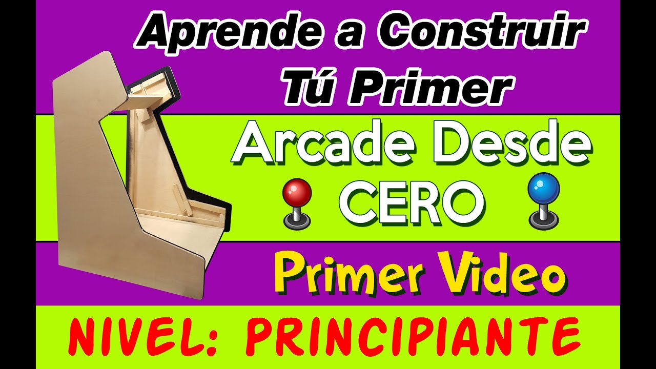 Como Construir Mi Primer Arcade Desde Cero