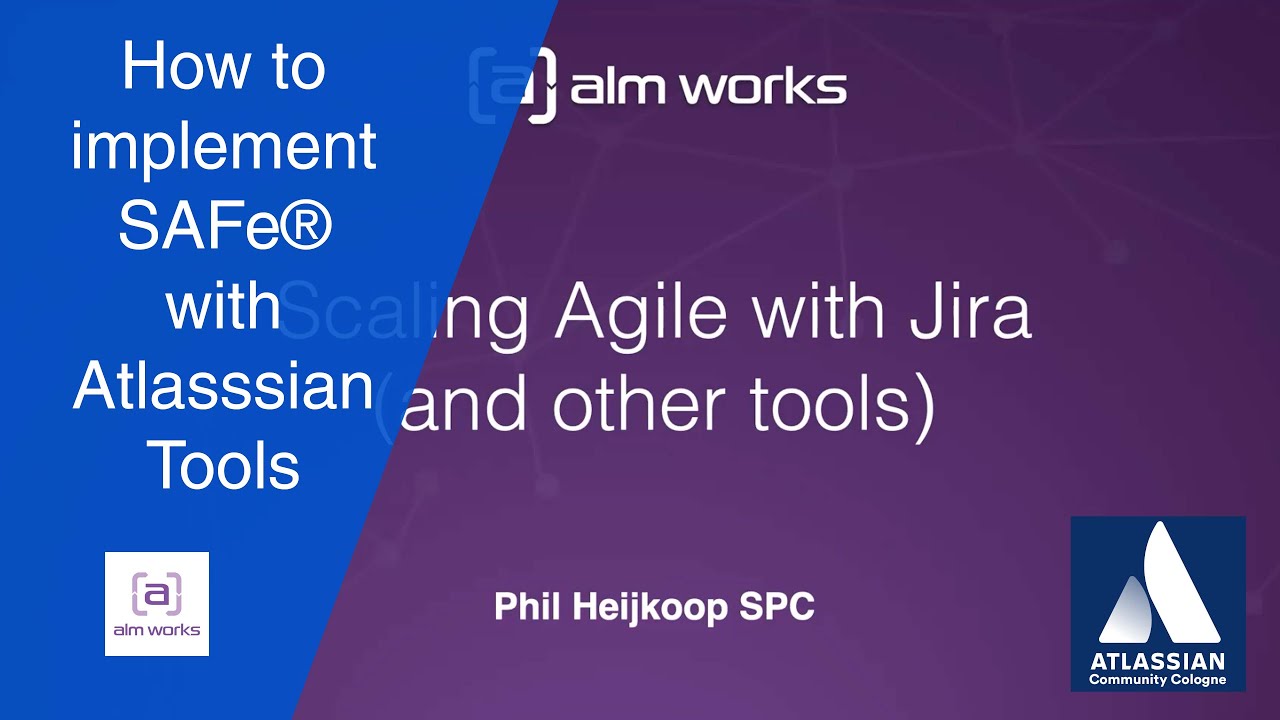 ⚙️ How to implement the Scaled Agile Framework&reg; / SAFe&reg; with Atlassian - Philip Heijkoop | ALM Works