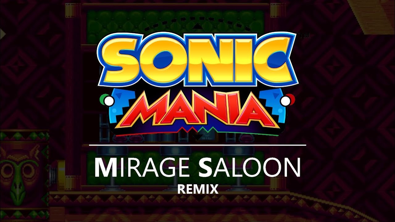 Sonic Mania - Mirage Saloon (James Wong Remix)