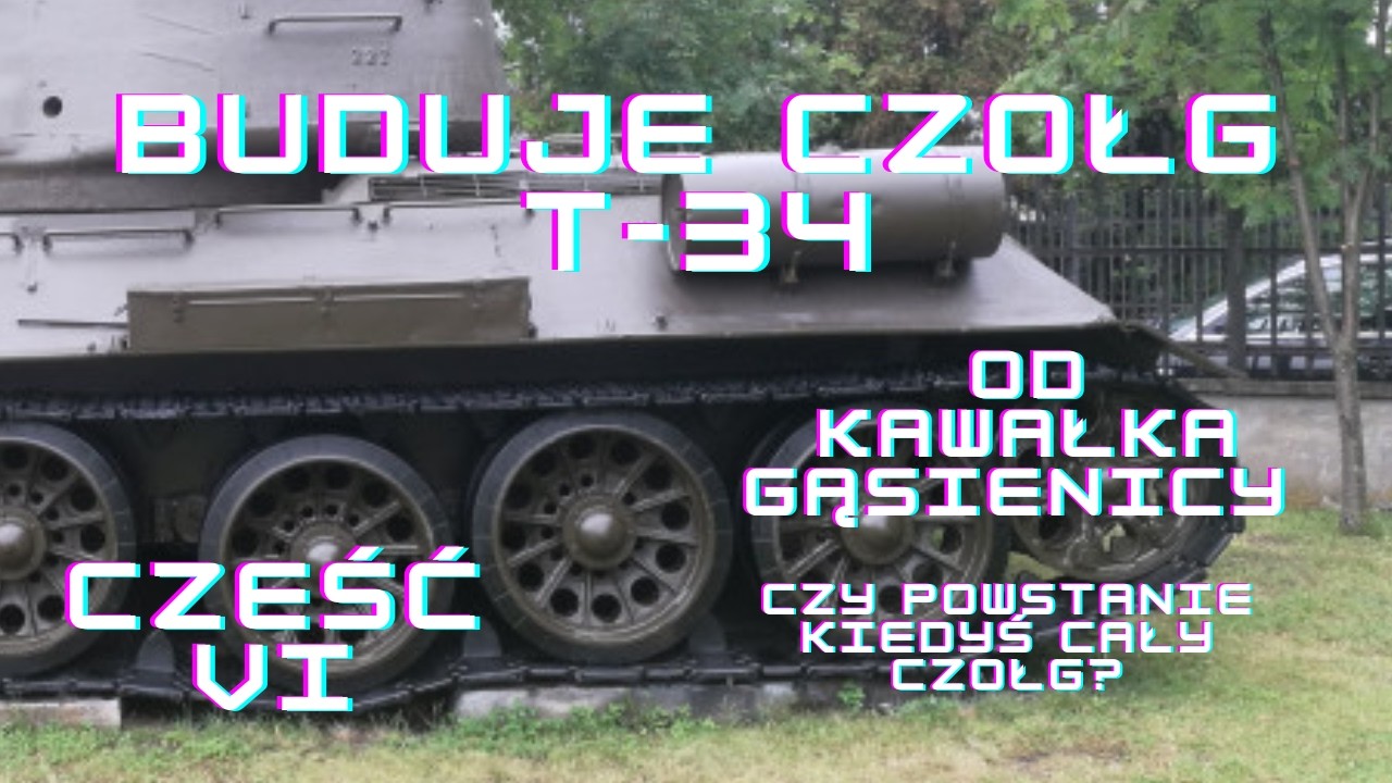 BUDUJE CZOŁG T-34 CZĘŚĆ VI   WIZYTA W PANZER FARM