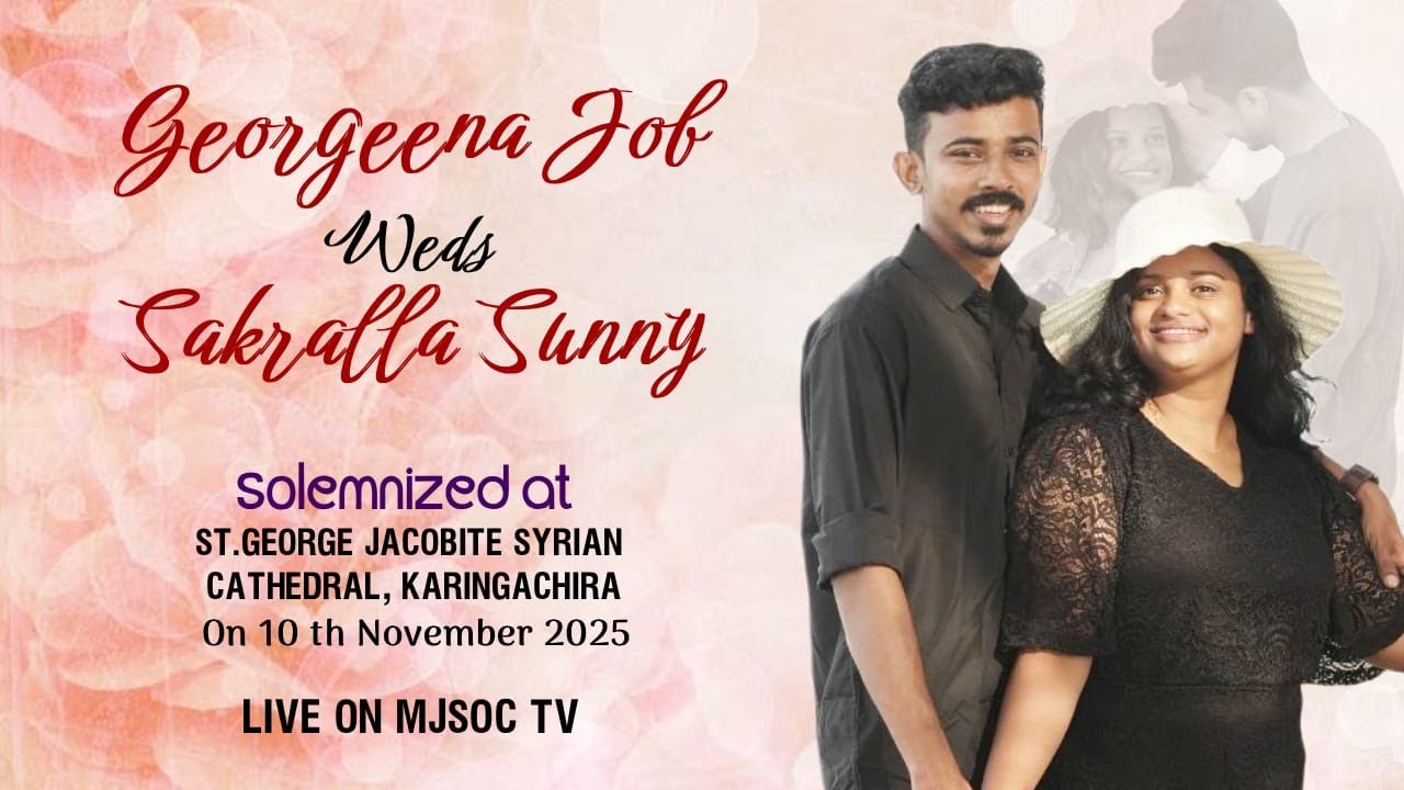 Wedding Live | Georgeena Job &  Sakralla Sunny | St George Jacobite Syrian Cathedral Karingachira