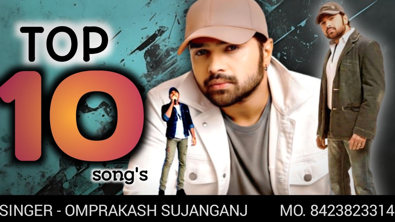 #top10songs#bestofhimeshreshammiya#singeromrprakashsujanganj#himeshreshammiyahitsongs#indiansinger 