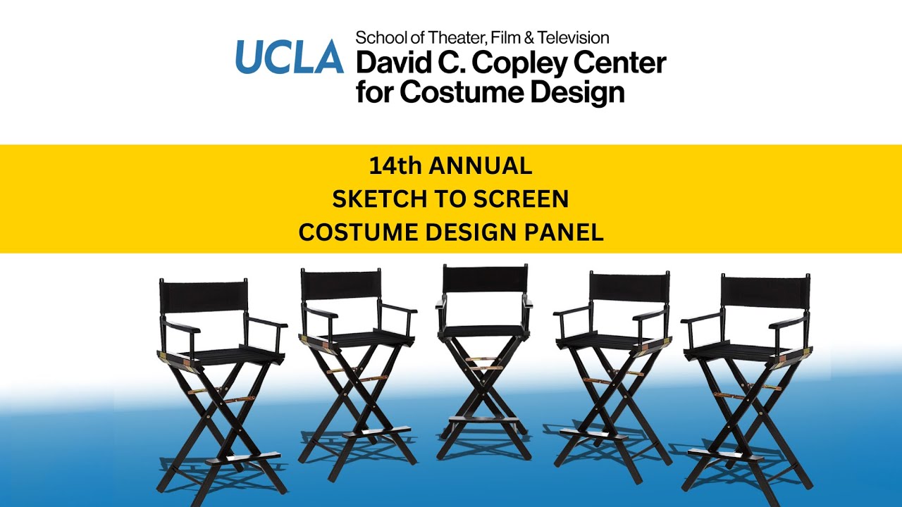 14th Annual UCLA TFT Copley Center Sketch to Screen Costume Design Panel