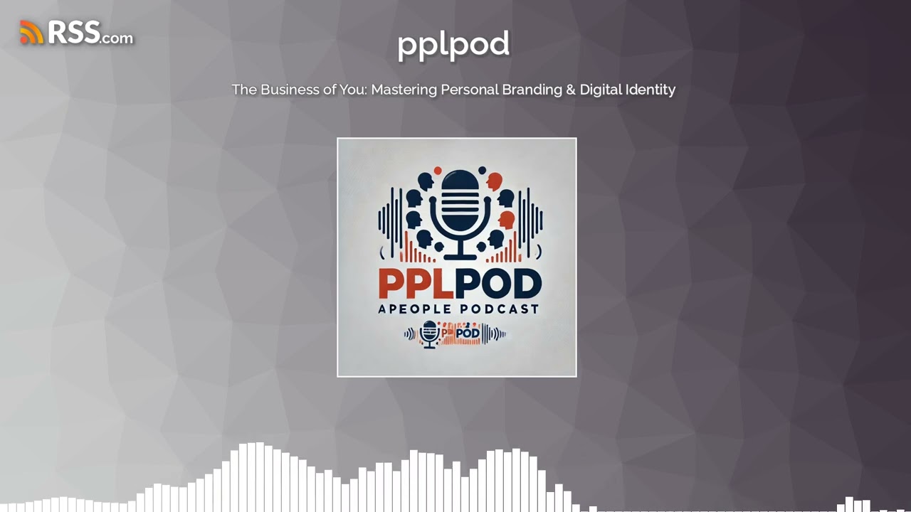 The Business of You: Mastering Personal Branding & Digital Identity