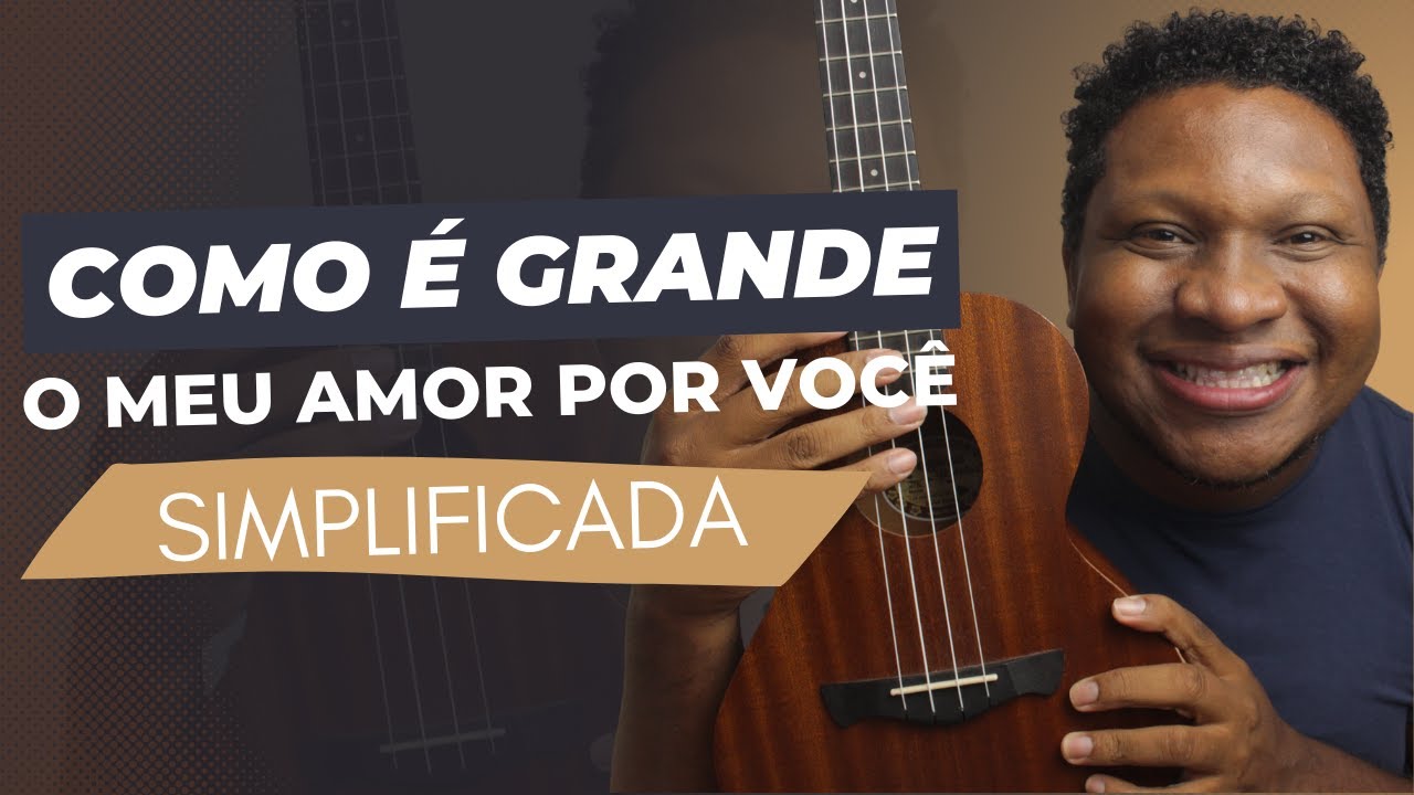 COMO É GRANDE O MEU AMOR POR VOCÊ (ROBERTO CARLOS) | Como tocar no ukulele