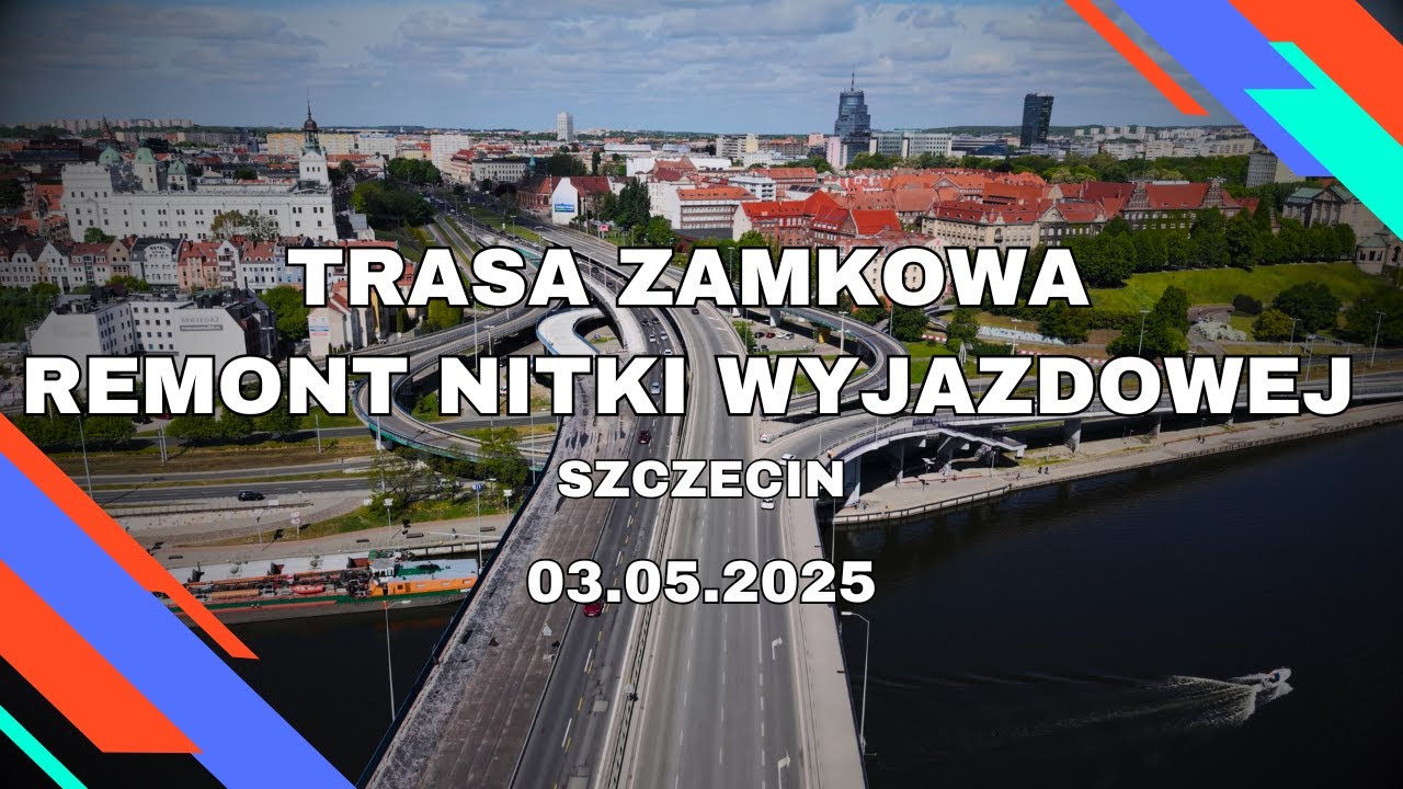 TRASA ZAMKOWA W SZCZECINIE (remont nitki wyjazdowej) - 03.05.2025