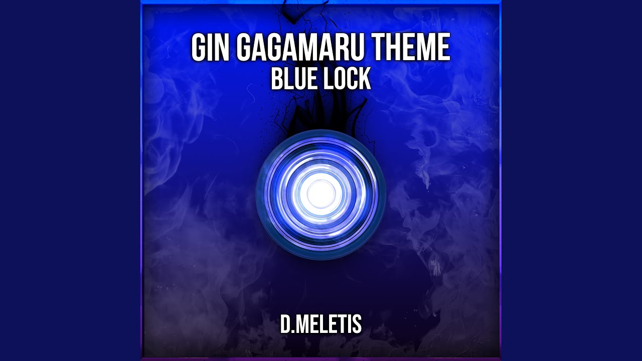 Gin Gagamaru Theme [Feral Instincts] Blue Lock