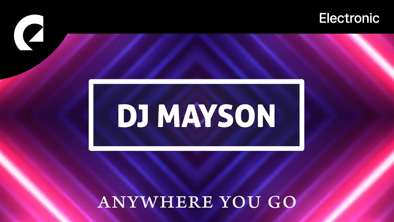 DJ Mayson - Anywhere You Go