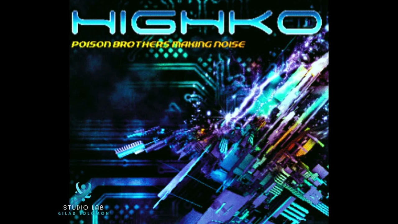 Highko &ndash; Poison Brothers Making Noise (full album)