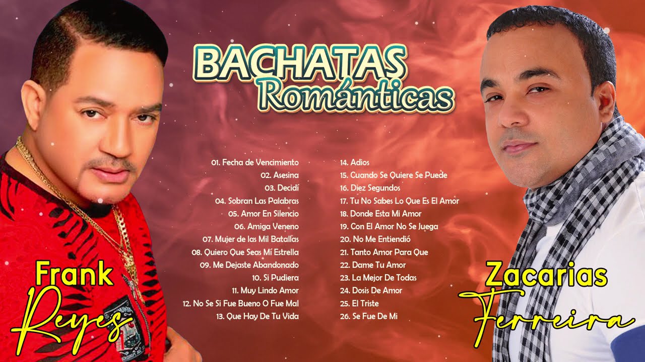30 MEJORES CANC&Iacute;ONES MIX DE FRANK REYES VS ZACAR&Iacute;AS FERREIRA