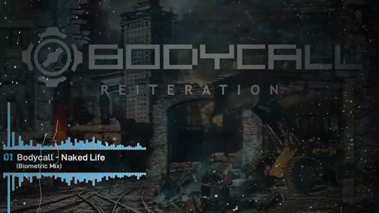 Bodycall - Naked Life (Biometric Mix)