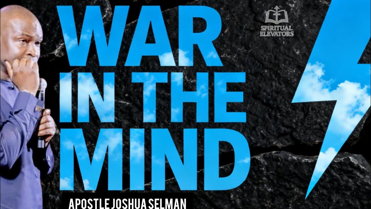 START NOW AND POSITION YOUR 2026! WAR IN THE MIND BY APOSTLE JOSHUA SELMAN(@KoinoniaGlobal