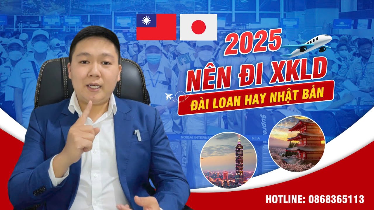 2025 Nên Đi Xuất Khẩu Lao Động Nhật Bản hay Đài Loan