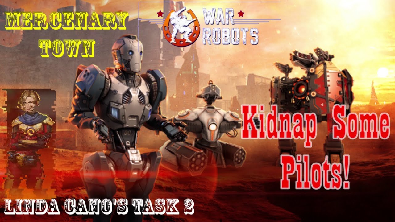 Linda Cano's Contract 2 - Kidnap Some Pilots! - War Robots Mercenary Town Event