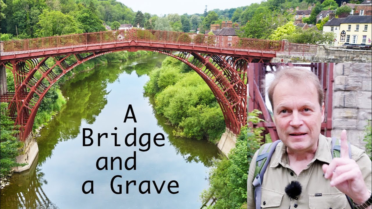 Birth of the Industrial Age - The Iron Bridge