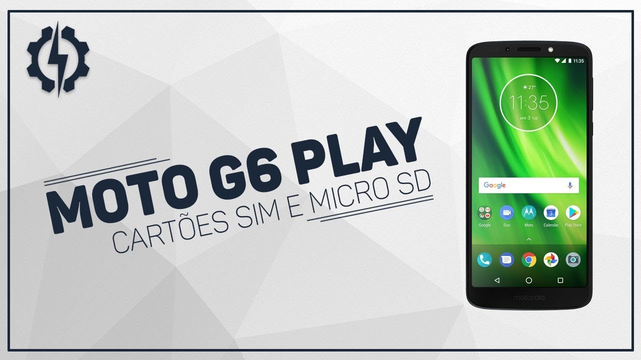 Moto G6 Play - Cartões SIM e Micro SD